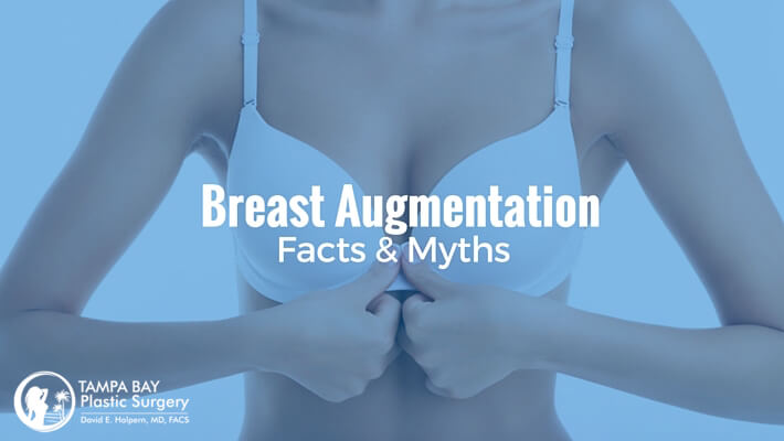 Breast Augmentation Myths & Facts
